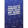 Kleine Menschen Brauchen Grosse Herzen So Wie Deins! Notizbuch A5