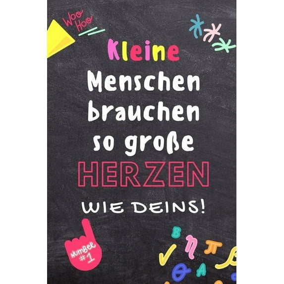 Kleine Menschen Brauchen So Grosse Herzen Wie Deins!: A5 KARIERT Geschenkidee für Lehrer Erzieher - Abschiedsgeschenk Grundschule - Klassengeschenk - Dankeschön - Lehrerplaner - Buch zum Schulabschlus