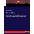thumbnail image 1 of Kleine Schriften: 1. Band. Schriften zur Aegyptologie und zur Geschichte der griechischen Chronographie, (Paperback), 1 of 1