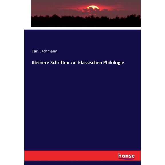 Kleinere Schriften zur klassischen Philologie, (Paperback)