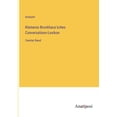 thumbnail image 1 of Kleineres Brockhaus'sches Conversations-Lexikon: Zweiter Band, (Paperback), 1 of 1