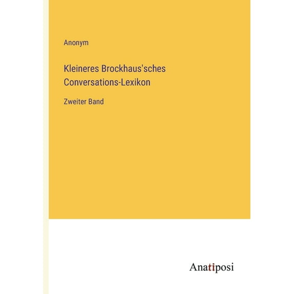 Kleineres Brockhaus'sches Conversations-Lexikon: Zweiter Band, (Paperback)