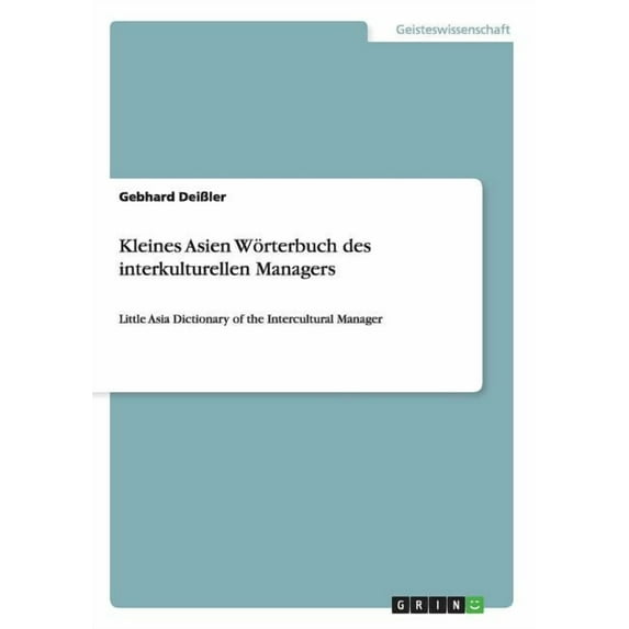Kleines Asien Wörterbuch des interkulturellen Managers: Little Asia Dictionary of the Intercultural Manager (Paperback)
