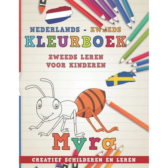 Kleurboek Nederlands - Zweeds I Zweeds Leren Voor Kinderen I Creatief Schilderen En Leren