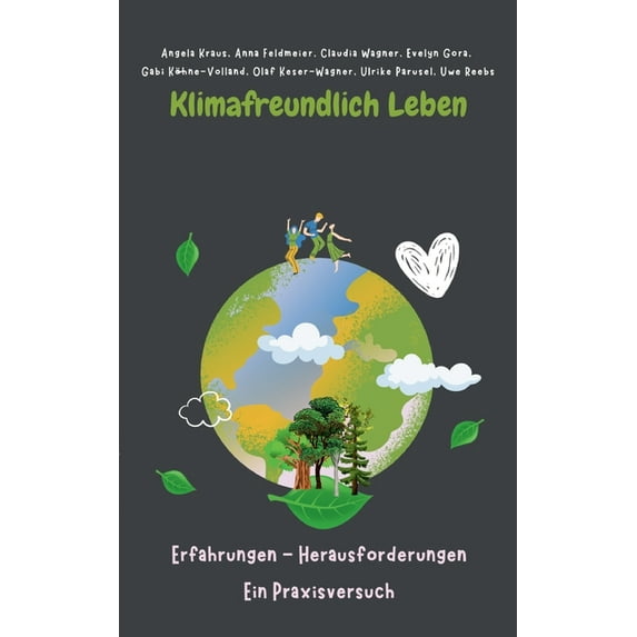 Klimafreundlich leben: Erfahrungen, Herausforderungen - ein Praxisversuch, (Paperback)