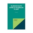 thumbnail image 1 of Klimaschutz ohne plausiblen Plan?, (Paperback), 1 of 1