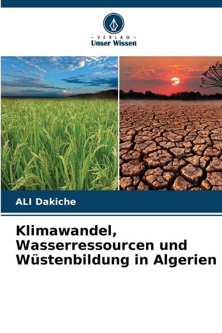 Klimawandel, Wasserressourcen und Wüstenbildung in Algerien, (Paperback)