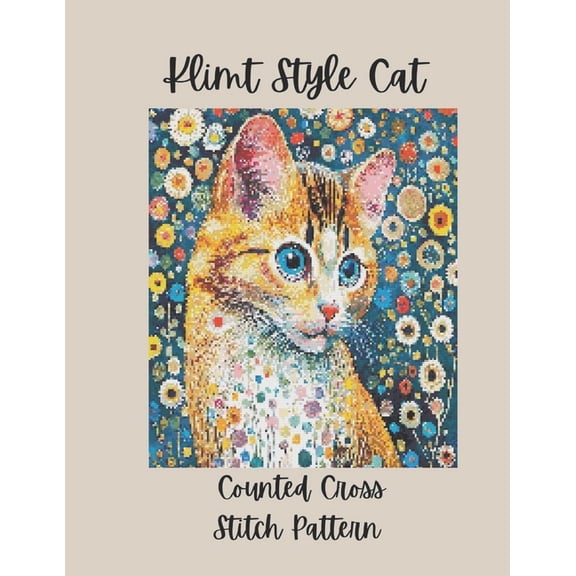 Klimt Style Cat: Counted Cross Stitch Pattern Book - Vibrant Mosaic Feline Art Designs, (Paperback)