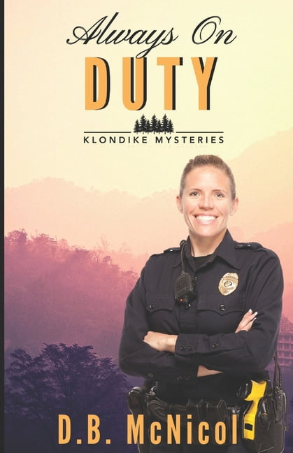 Klondike Mystery: Always on Duty : A Klondike Mystery Novella (Paperback)