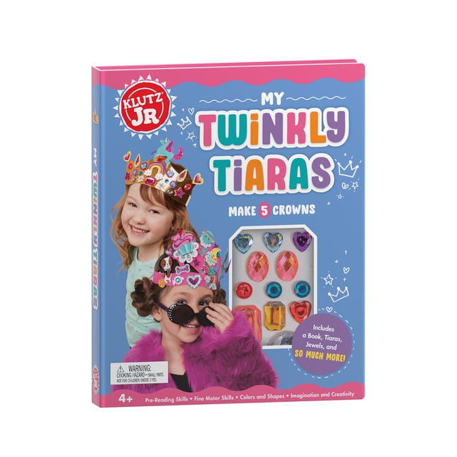 Klutz Jr. My Twinkly Tiaras: Make 5 Crowns!, (Paperback)