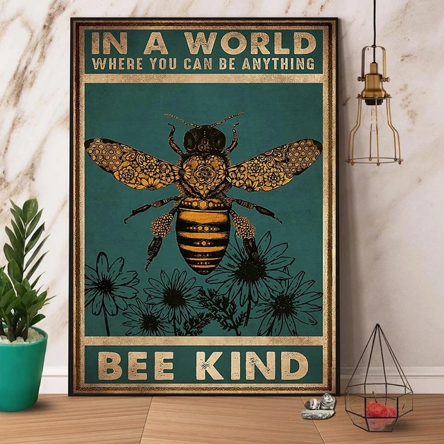 Kna Prints - 1 Pc Poster Bee You Can Be Anything Bee Kind, UNFRAMED ...
