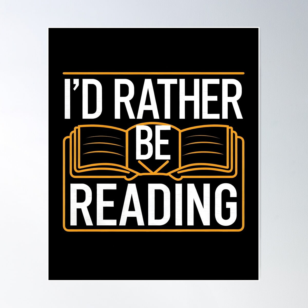 Kna Prints - 1 Pc Poster I'D Rather Be Reading For Reading Enthusiasts ...