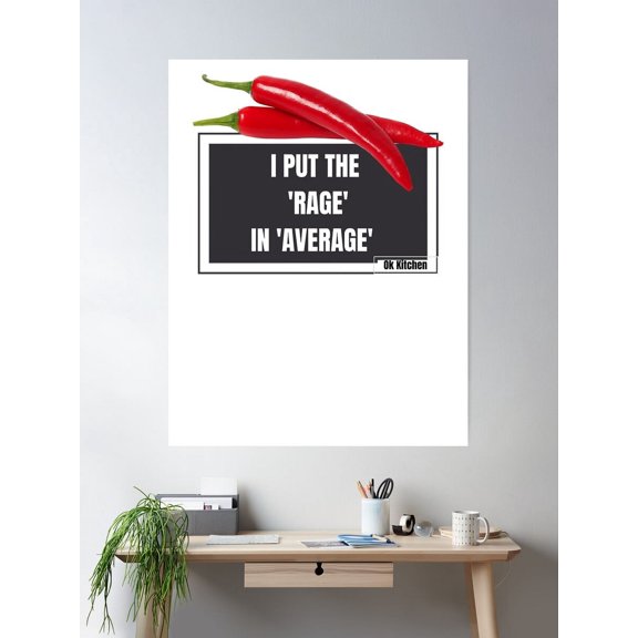 Kna Prints - 1 Pc Poster I Put The Rage In Average, UNFRAMED-8x12