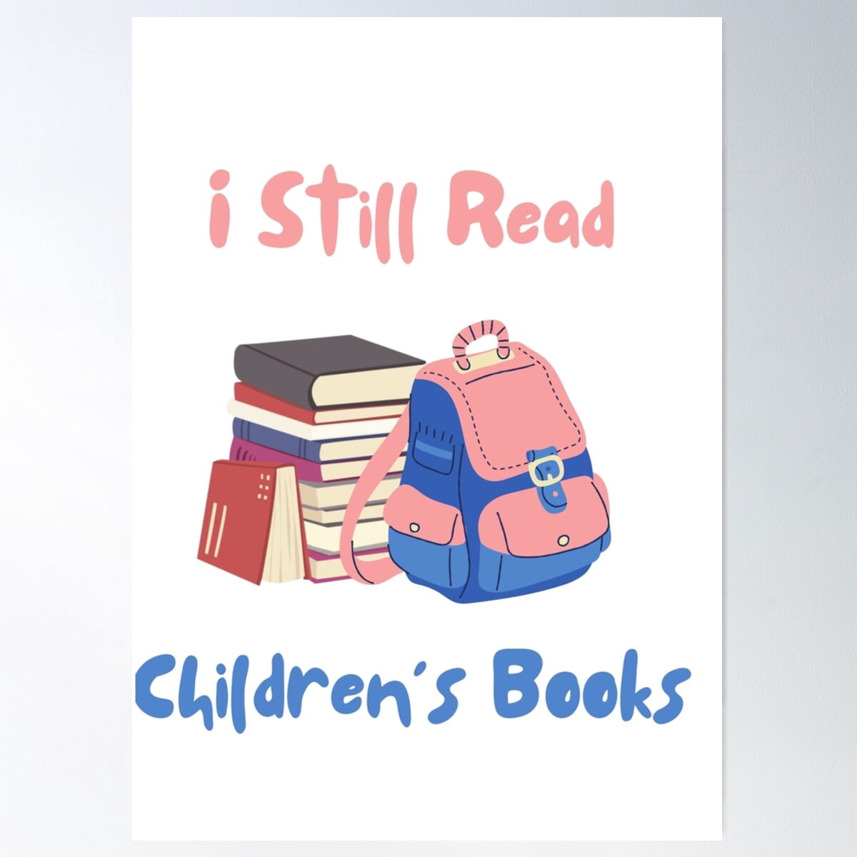 Kna Prints - 1 Pc Poster I Still Read Children'S Books School Teacher ...