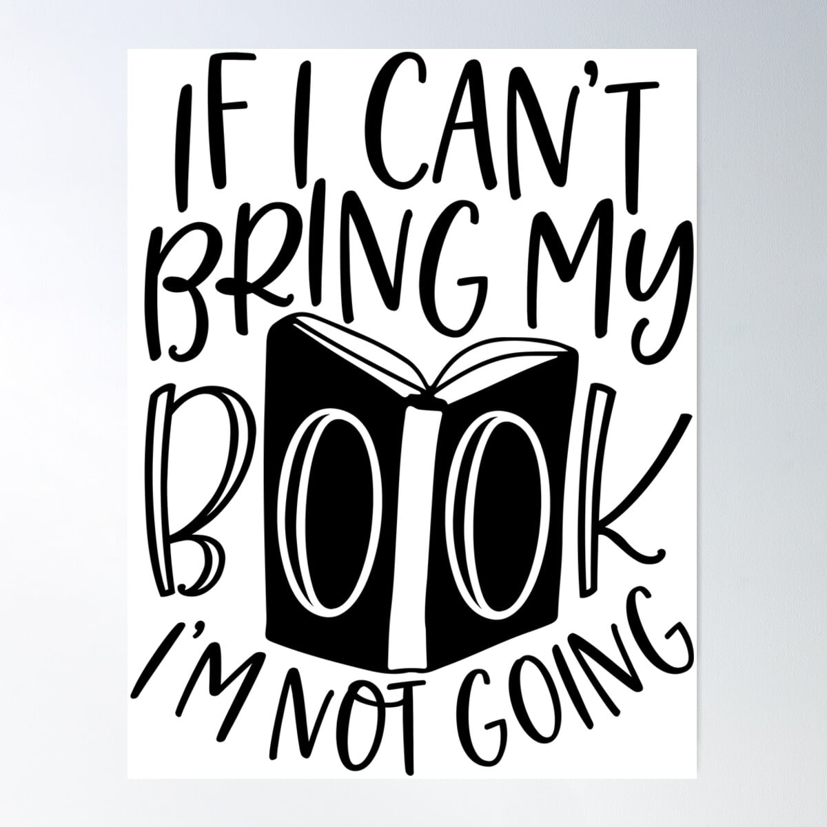 Kna Prints - 1 Pc Poster If I Can'T Bring My Book, UNFRAMED-8x12 ...
