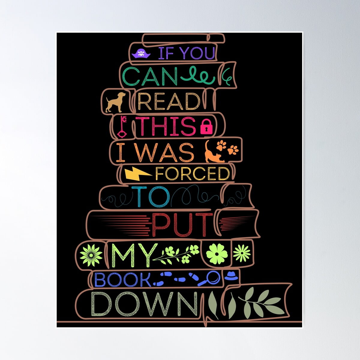 Kna Prints - 1 Pc Poster If You Can Read This I Was Forced To Put My ...