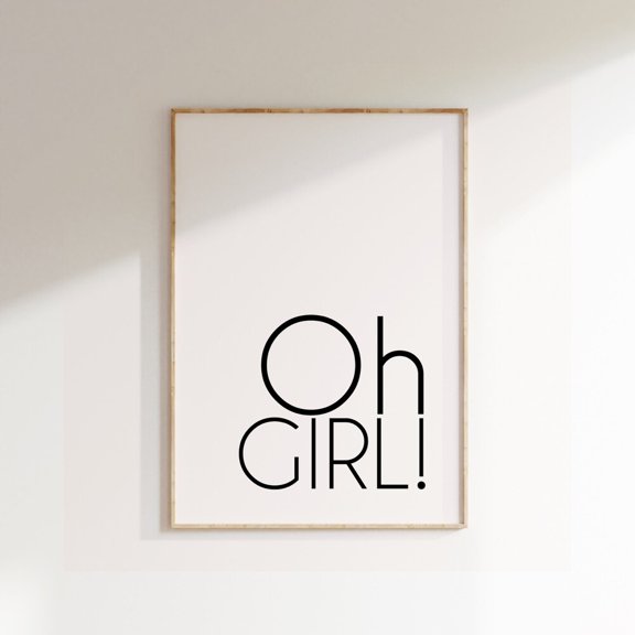Kna Prints - 1 Pc Poster Oh Girl! Poster, Minimalist Print, Modern Design Print, Home Decor, Wall Art, Wall Decor, Typography Prints, Simple Typography, Simple Word, UNFRAMED-12x18