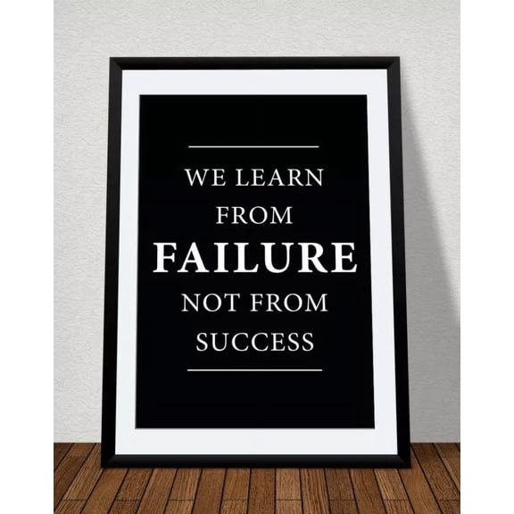 Kna Prints - 1 Pc Poster We Learn From Failure Not From Success Motivation Inspirational Poster Wall Art, UNFRAMED-12x18