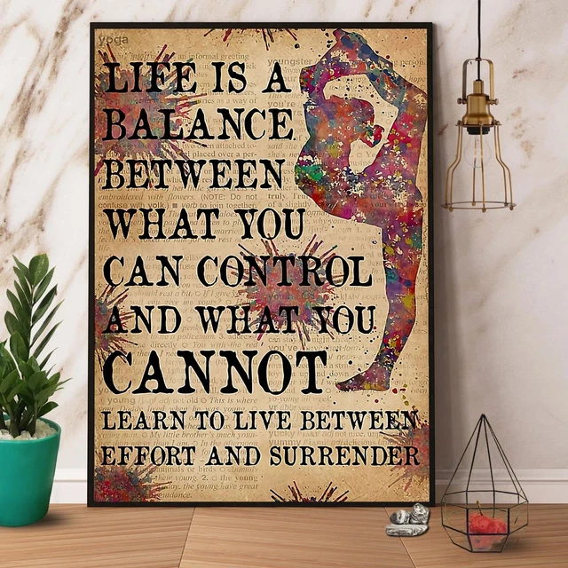 Kna Prints - 1 Pc Poster Yoga Life Is A Balance What You Can Control ...