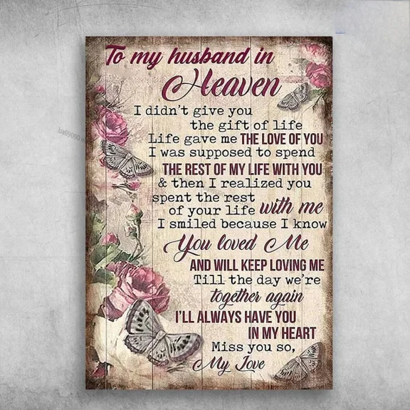 Kna Prints - Angel Husband, Husband And Wife, To My Husband In Heaven, I Didn'T Give You T, UNFRAMED-8x12