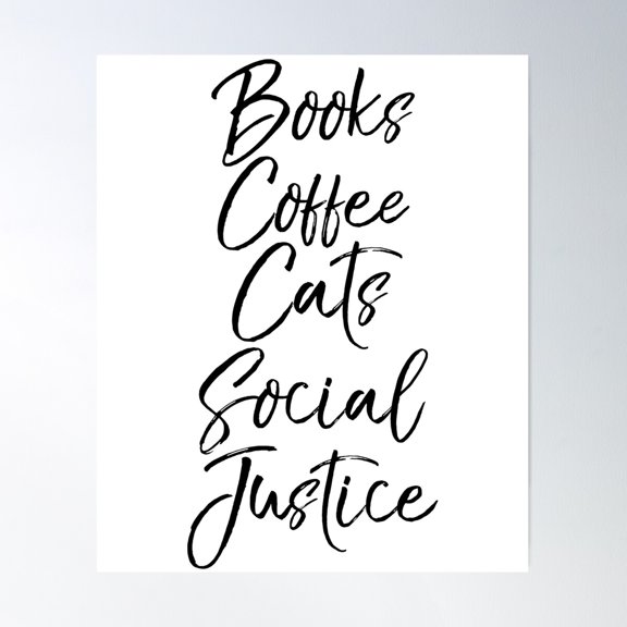 Kna Prints - Funny Books Coffee Cats Social Justice Literature Quote Poster , UNFRAMED-12x18