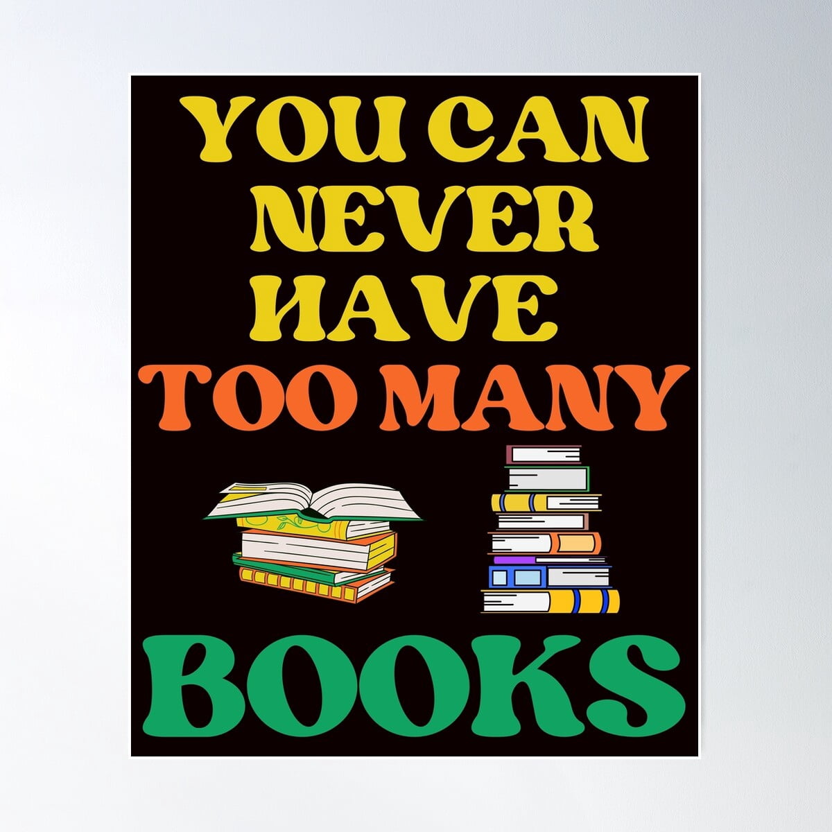 Kna Prints - Funny You Can Never Have Too Many Books Library Reader ...