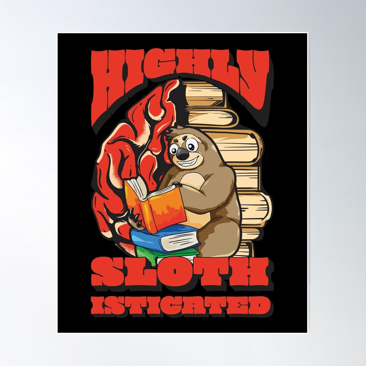 Kna Prints - Highly Slothisticated Reading Education Sloth Brain Poster ...