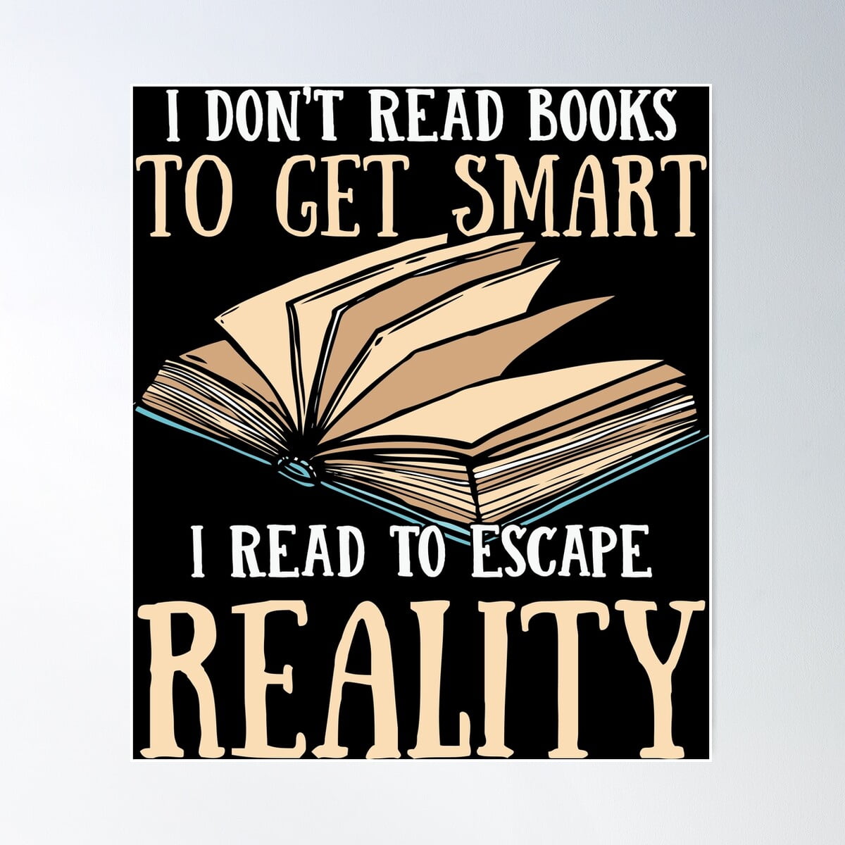 Kna Prints - I Read To Escape Reality Book Lover Poster, UNFRAMED-24x36 ...