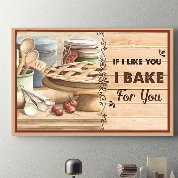 Kna Prints - If I Like You, I Bake For You Poster, Funny Baking Poster, Baking Poster, Bakery Wall Decor Unframed Poster, UNFRAMED-8x12