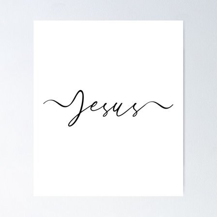 Kna Prints - Jesus (Cursive) Poster Wall Art Print For Home Decor, Living Room, Bedroom, Office, UNFRAMED-8x12