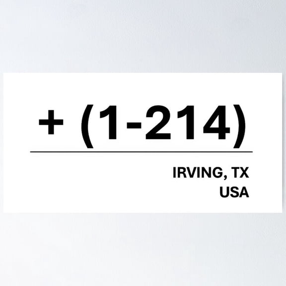 Kna Prints - Kir 2666 - Area Code For Irving 1-214 Poster, UNFRAMED-16x24