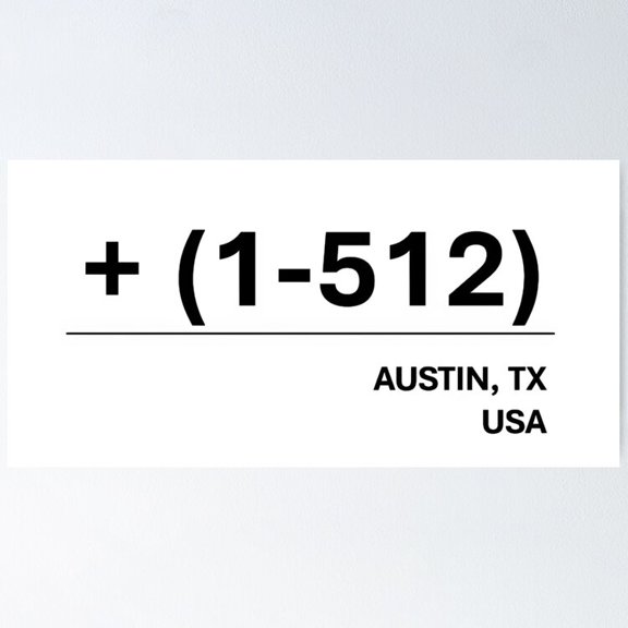 Kna Prints - Kir 2737 - Area Code For Austin (1-512) Poster, UNFRAMED-12x18