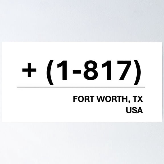 Kna Prints - Kir 2739 - Area Code For Fort Worth (1-817) Poster, UNFRAMED-16x24