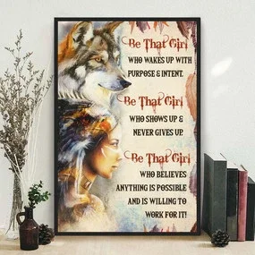 Kna Prints - Native Wolf Be That Girl Poster - Inspirational Wall Artor Native Girl Indi For Home Decor, Living Room, Bedroom, Office, UNFRAMED-8x12