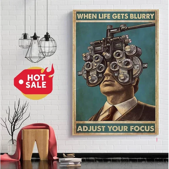 Kna Prints - Optometry When Life Gets Blurry Adjust Your Focus Vertical Poster Wall Art Print For Home Decor, Living Room, Bedroom, Office, UNFRAMED-12x18