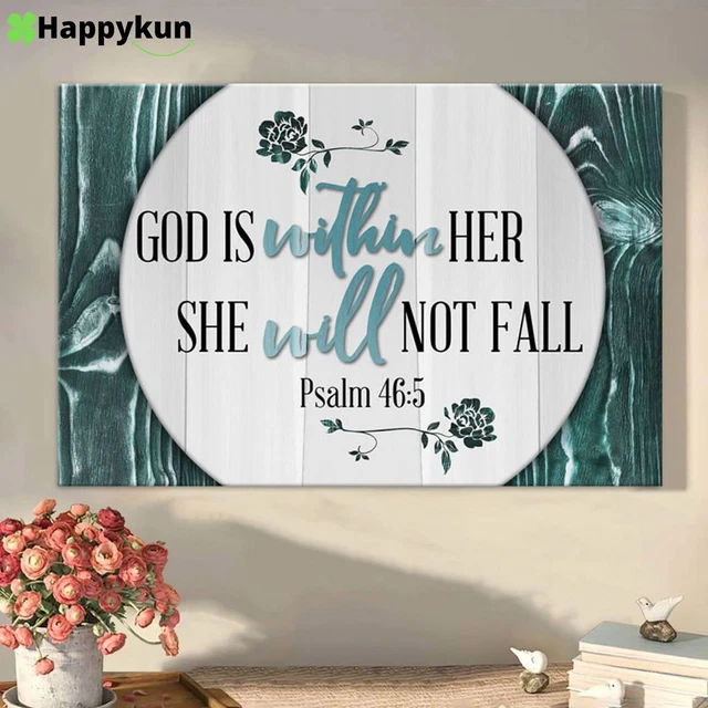 Kna Prints - Psalm 465 God Is Within Her She Will Notall Wall Art ...