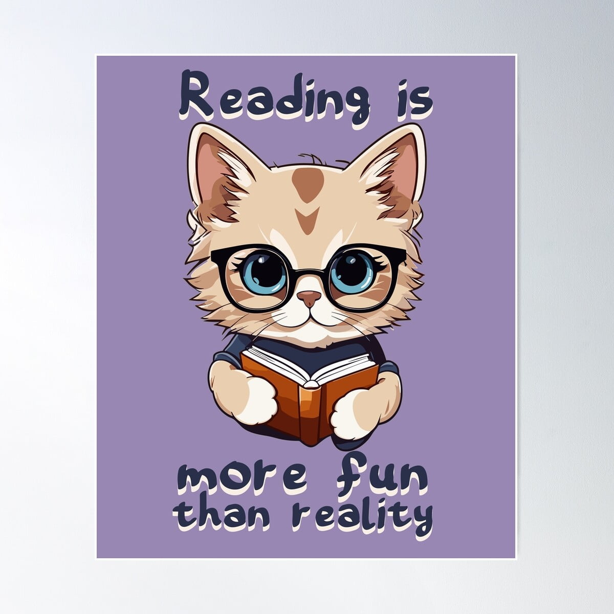 Kna Prints - Reading Is More Fun Than Reality - Cute Cat Poster ...