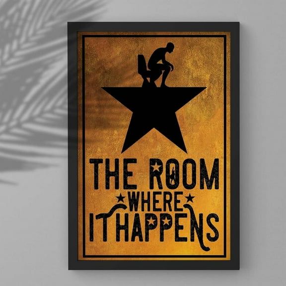 Kna Prints - The Room Where It Happens Poster, Broadway Hamilton Poster, Funny Bathroom Wall Decor, Hamilton Musical Prints Gift For Friends Unframed Poster, UNFRAMED-16x24