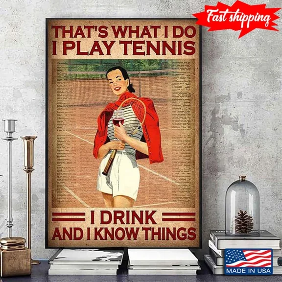 Kna Prints - Vintage Dictionary Themeemale Tennis Player Thats What I Do I Play Tennis For Home Decor, Living Room, Bedroom, Office, UNFRAMED-16x24