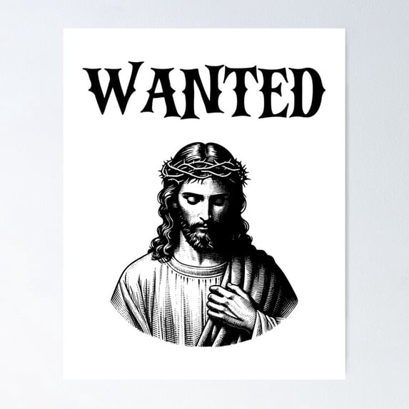 Kna Prints - Wanted Jesus - Philosophical Depth Poster Wall Art Print For Home Decor, Living Room, Bedroom, Office, UNFRAMED-8x12