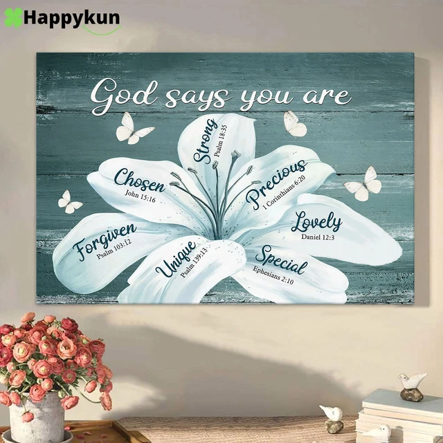 Kna Prints - White Lilylowers God Says You Are Art - Bible Verse Wall ...