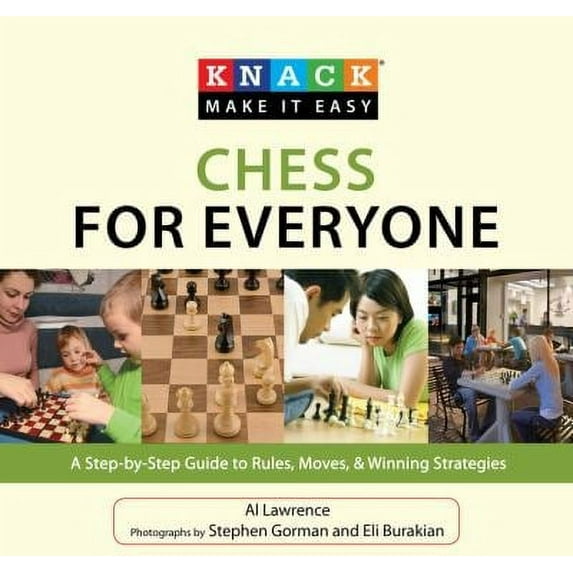 Pre-Owned Chess for Everyone: A Step-By-Step Guide to Rules, Moves, & Winning Strategies (Paperback) 1599215101 9781599215105