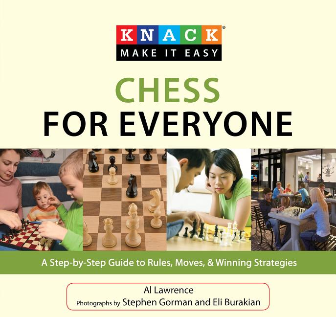 Knack: Make It Easy: Knack Chess for Everyone : A Step-By-Step Guide To Rules, Moves & Winning Strategies (Paperback) - image 1 of 1