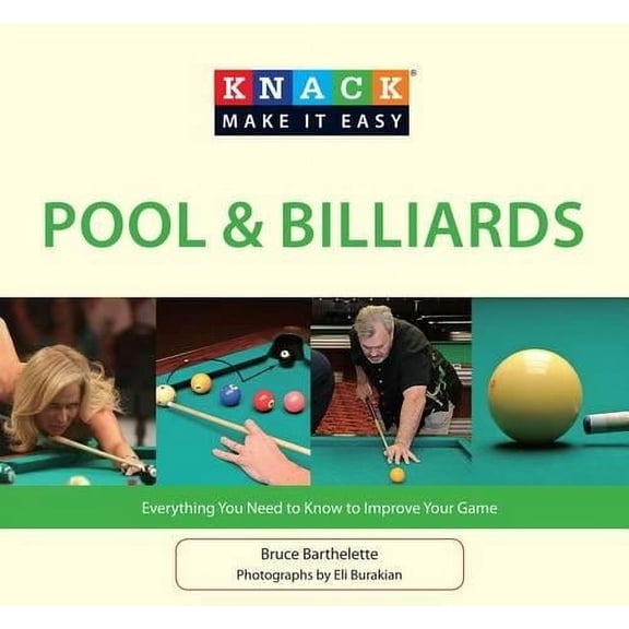 Knack: Make It Easy: Knack Pool & Billiards : Everything You Need To Know To Improve Your Game (Paperback)