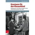 thumbnail image 1 of Knastware Fur Den Klassenfeind : Haftlingsarbeit in Der Ddr, Der Ost-West-Handel Und Die Staatssicherheit (1970-1989) (Hardcover), 1 of 1