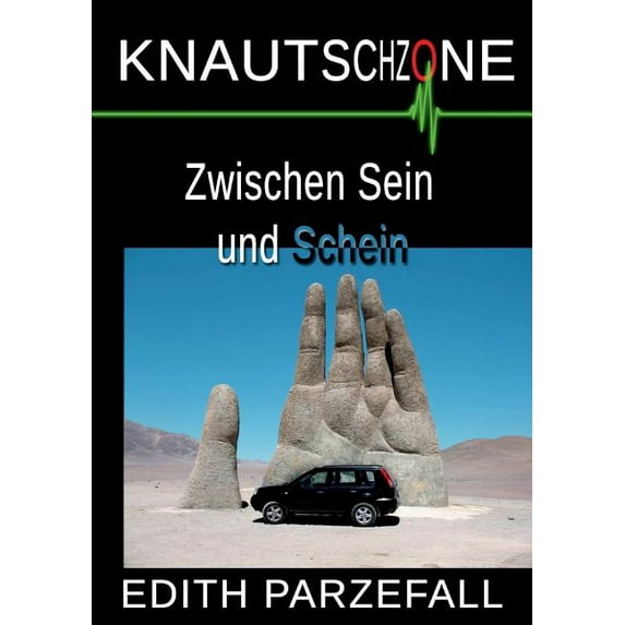 Knautschzone: Zwischen Sein und Schein, (Paperback)