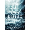 thumbnail image 1 of Knee Deep and Rising : Stories of Life's Shifting Currents (Paperback), 1 of 1