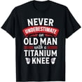 thumbnail image 1 of Knee Replacement Funny Old Man Surgery Recovery Gift Tshirt, 1 of 4