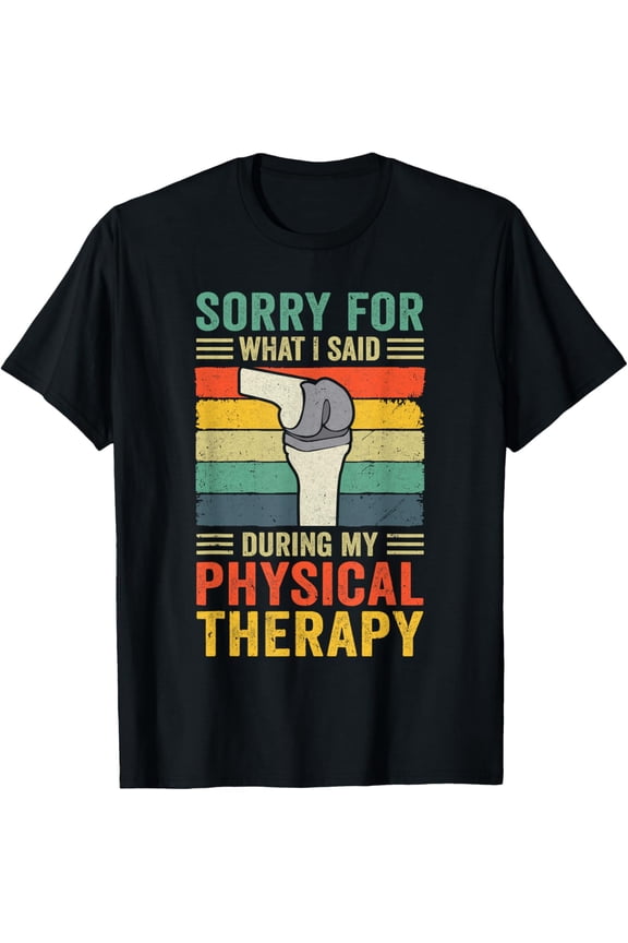 Knee Replacement Funny Therapy Surgery Recovery Arthroplasty T-Shirt