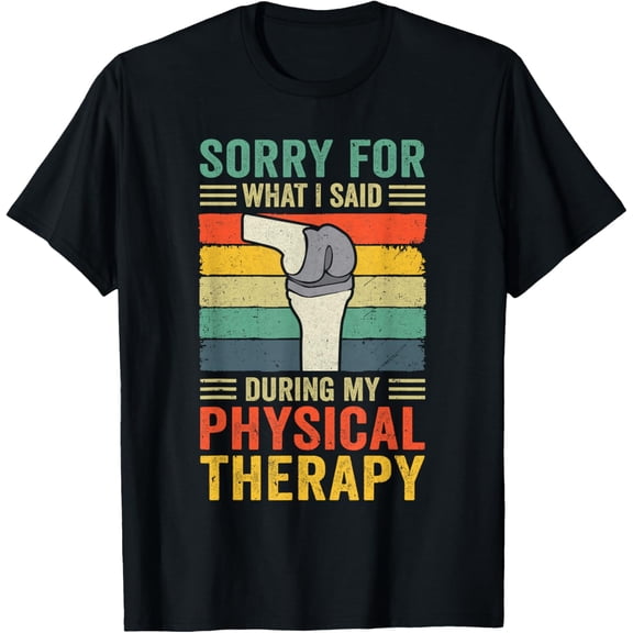 Knee Replacement Funny Therapy Surgery Recovery Arthroplasty T-Shirt